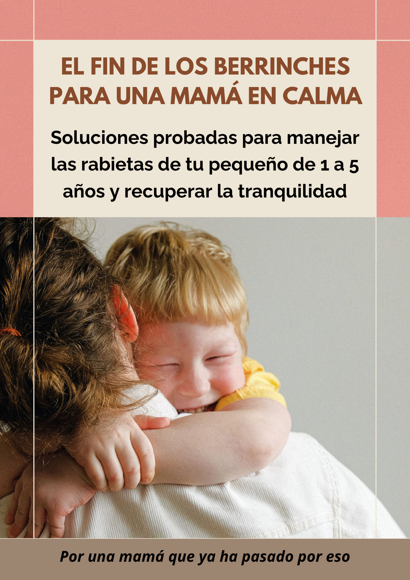 El fin de los berrinches para una mamá en calma