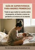 Guía de supervivencia para madres primerizas